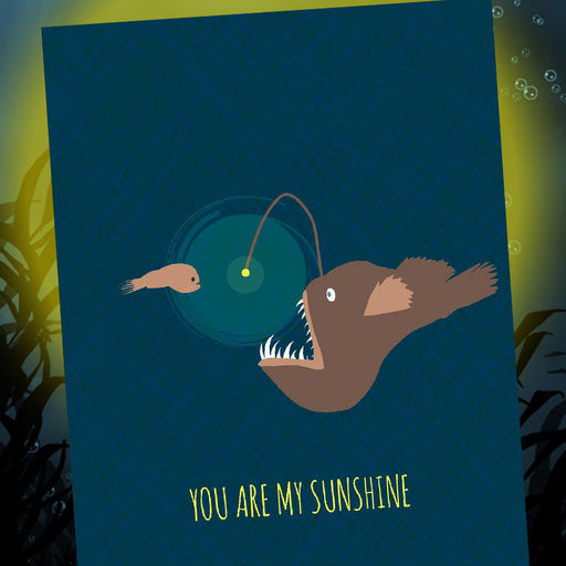 You Are My Sunshine Angler Fish Greeting Card
