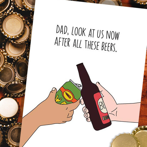 Dad, After All These Beers Greeting Card