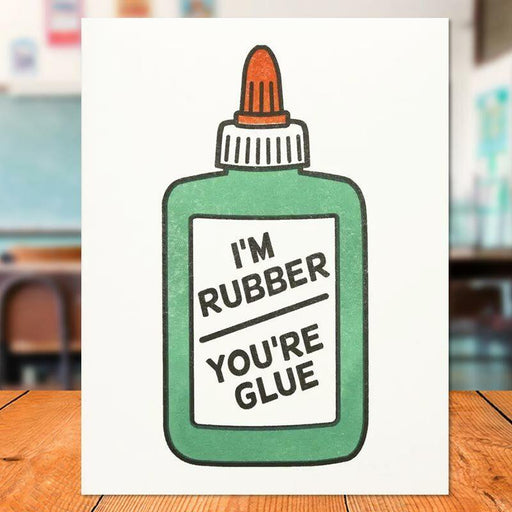 I'm Rubber You're Glue Friendship Card