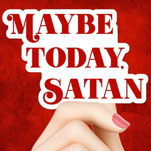Maybe Today, Satan Sticker
