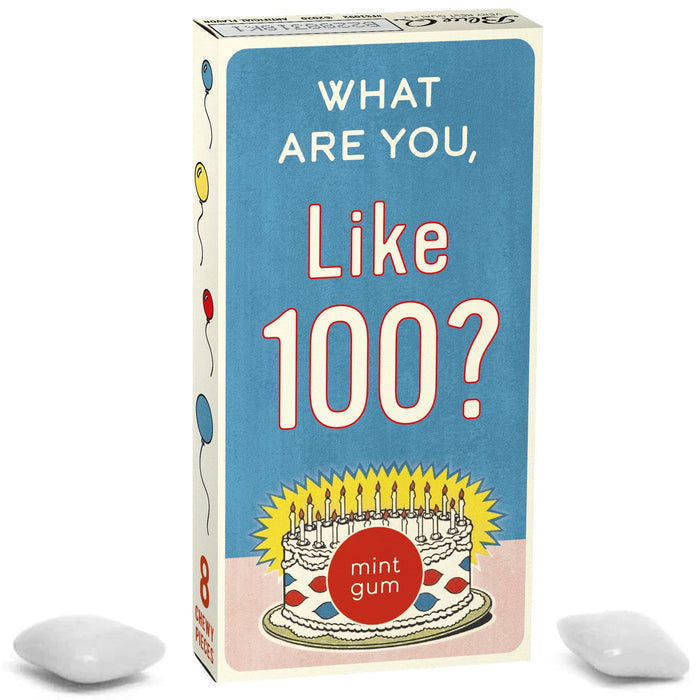What Are You, Like 100? Birthday Gum
