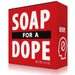 Soap For A Dope Bar Soap