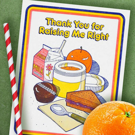 Thank You For Raising Me Right Greeting Card