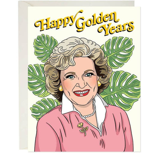Happy Golden Years Golden Girls Greeting Card