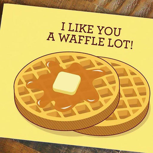I Like You a Waffle Lot Greeting Card