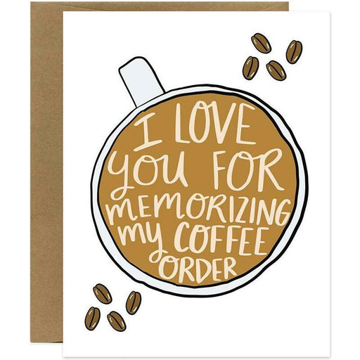 I Love You For Memorizing My Coffee Order Greeting Card
