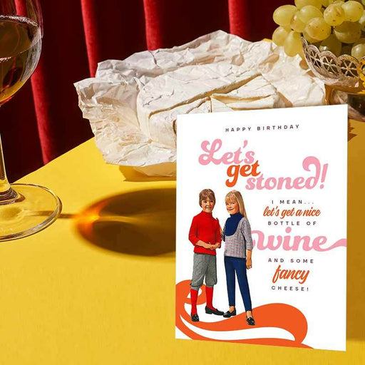 Let's Get Stoned, I Mean Drink Wine Greeting Card