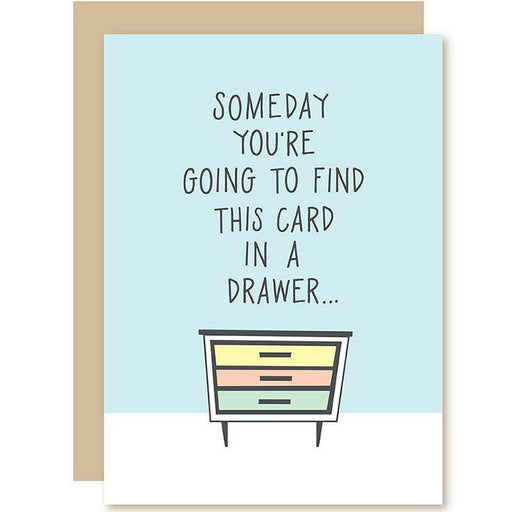 One Day You'll Find This Card in a Drawer Anniversary Card