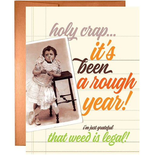 Rough Year! Just Grateful Weed is Legal Card