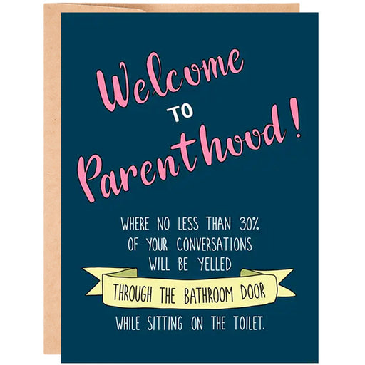 Sarcastic Welcome to Parenthood! Greeting Card