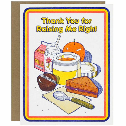 Thank You For Raising Me Right Greeting Card