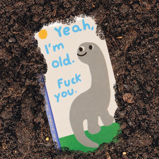 Yeah, I'm Old. F*ck You Gum