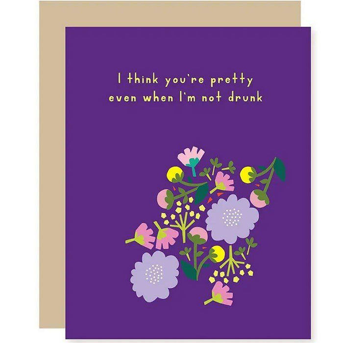 You're Pretty Even When I'm Not Drunk Relationship Card