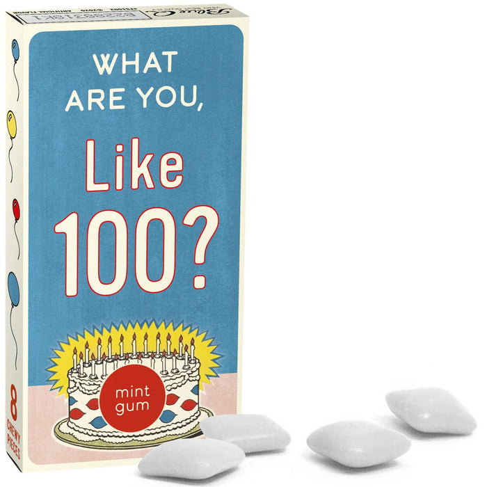 What Are You, Like 100? Birthday Gum