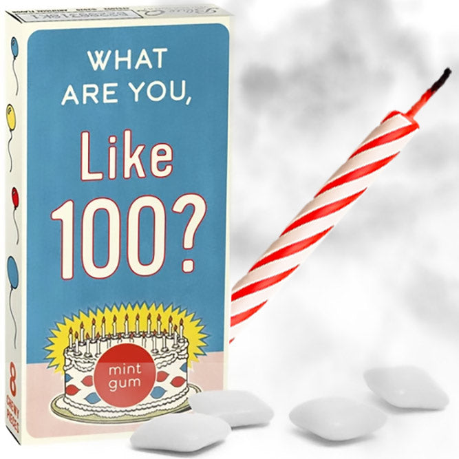 What Are You, Like 100? Birthday Gum